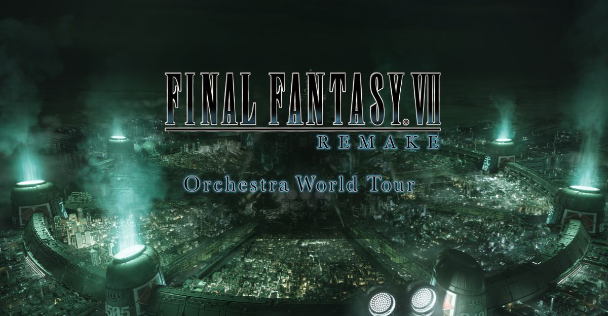 FINAL FANTASY VII REMAKE – Orchestra World Tour